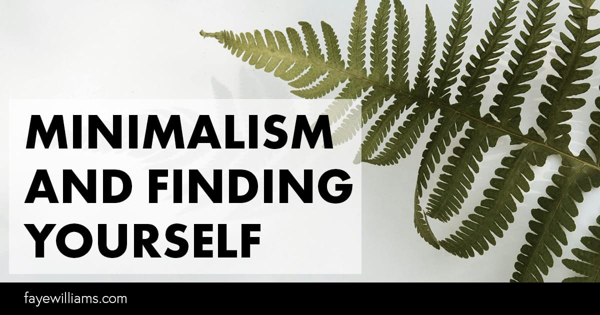 minimalism and finding yourself