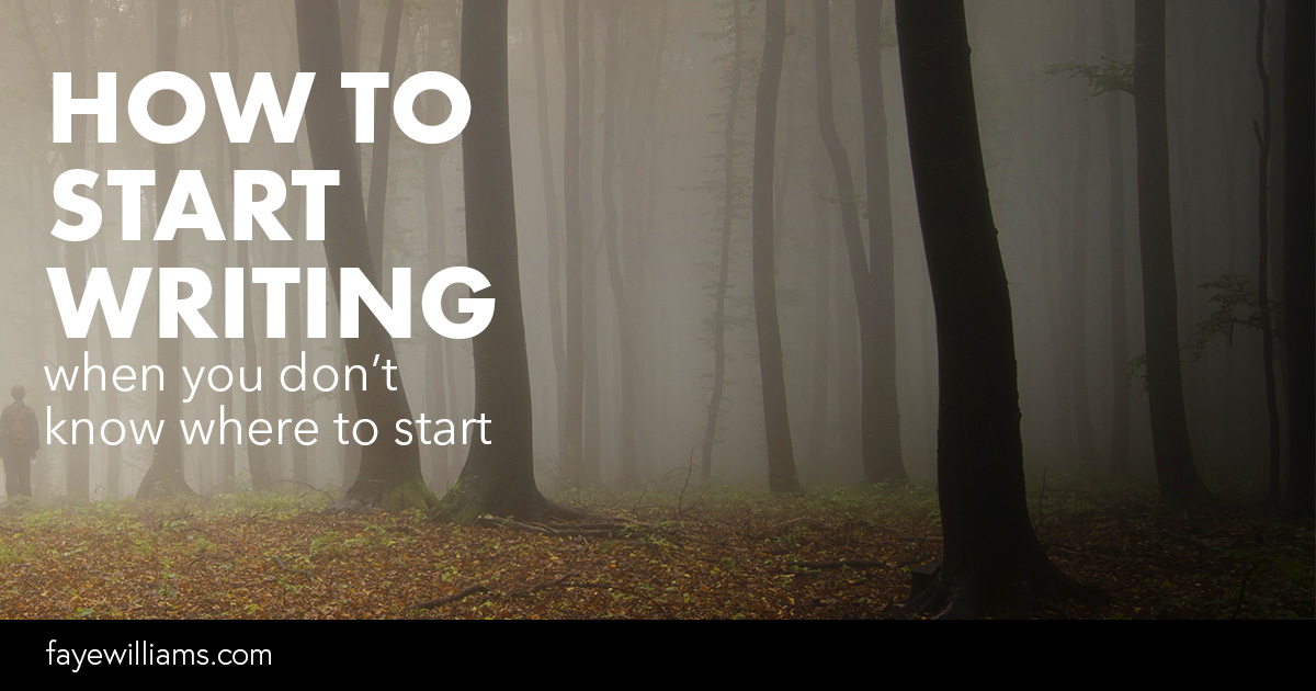 how to start writing when you don't know where to start